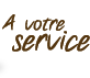 A votre service