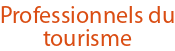 Professionnels du tourisme